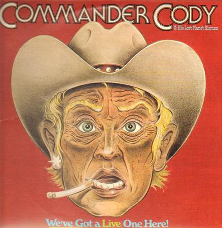 Commander Cody & His Lost Planet Airmen - Commander Cody And His Lost Planet Airmen  Tales From The Ozone  We