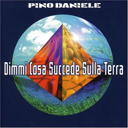 Pino Daniele - Cosa succede sulla terra - Zortam Music