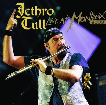 Jethro Tull - Live at Montreux 2003 (CD2) - Zortam Music Jethro Tull - Live at Montreux 2003 (CD2) - Zortam Music