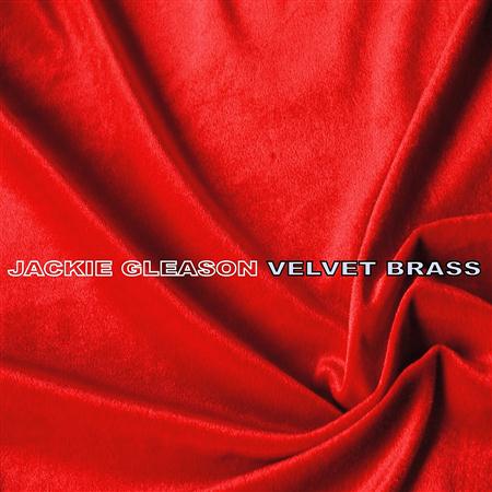 Jackie Gleason - Velvet Brass - Zortam Music