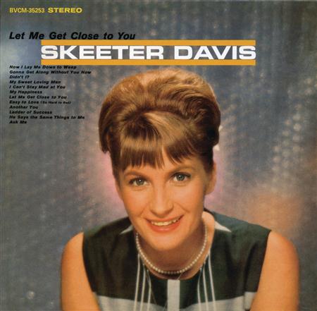 Skeeter Davis - Let Me Get Close To You - Zortam Music