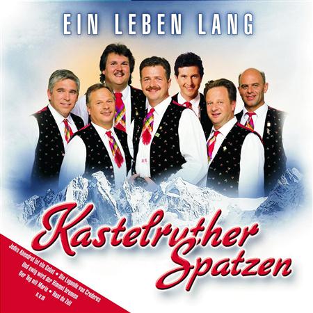 Kastelruther Spatzen - Ein Leben Lang - Zortam Music