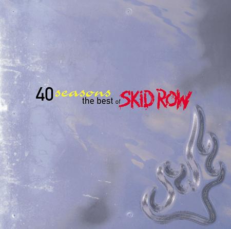 SKID ROW - 40 Seasons: The Best Of Skid R - Zortam Music