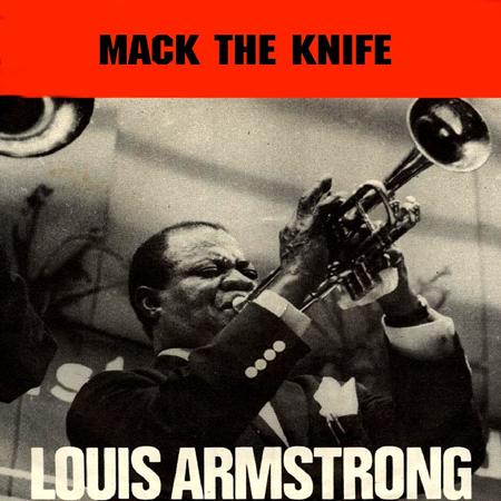 Louis Armstrong And His All-Stars - Mack The Knife (A Theme From The Threepenny Opera) - Zortam Music
