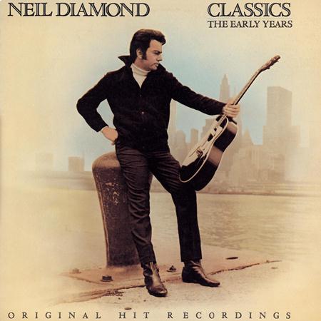 Neil Diamond - 1983- Classics The Early Years [160] - Zortam Music
