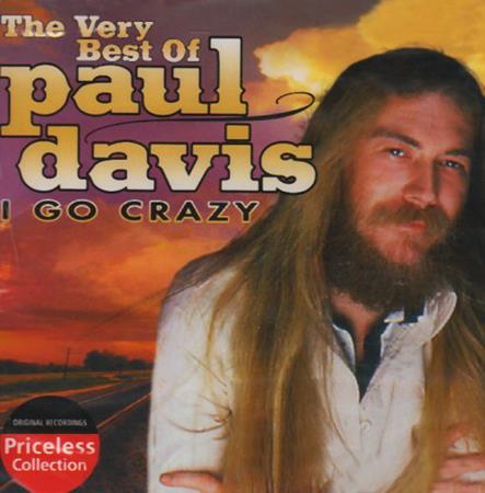 PAUL DAVIS - The Vey Best Of Paul Davis: I Go Crazy - Zortam Music