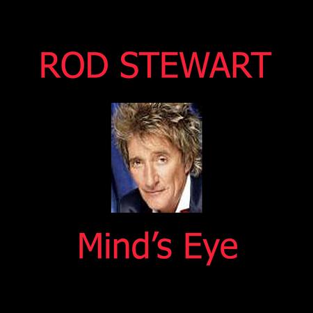Rod Stewart - Mind Rod Stewart - Mind