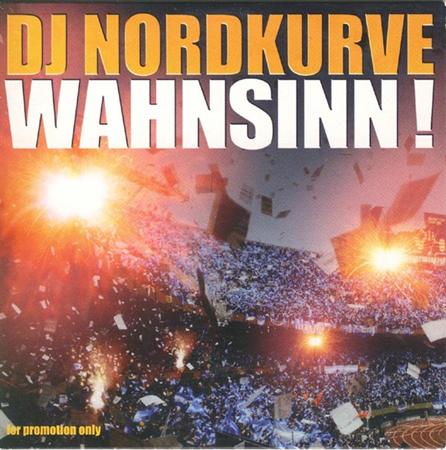 Dj Nordkurve - Wahnsinn! - Zortam Music