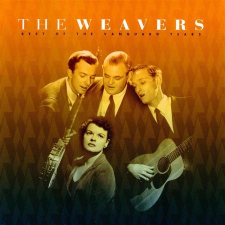 The Weavers - The Weavers - Best of the Vanguard Years - Zortam Music
