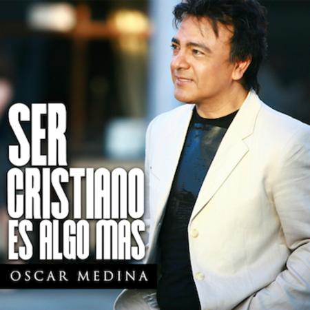 Oscar Medina - ser cristiano es algo mas - Zortam Music