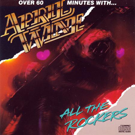 APRIL WINE - All The Rockers - Zortam Music APRIL WINE - All The Rockers - Zortam Music