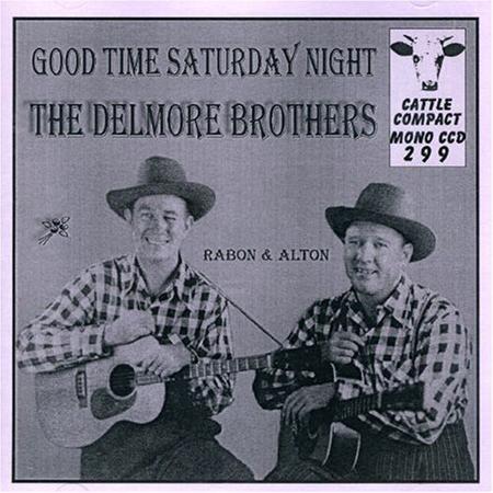 Delmore Brothers - Good Time Saturday Night - Zortam Music