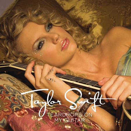 Taylor Swift - Teardrops On My Guitar (Single) - Zortam Music