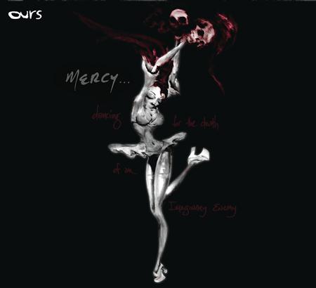 Ours - Mercy... Dancing For The Death Of An Imaginary Enemy - Zortam Music