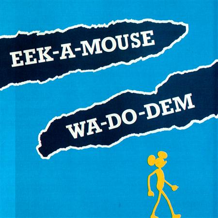 Eek A Mouse - WA DO DEM Lyrics - Zortam Music
