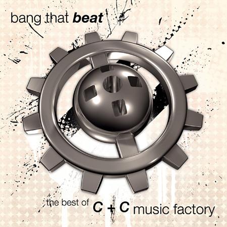 C+C Music Factory - Bang That Beat: The Best of C+ - Zortam Music