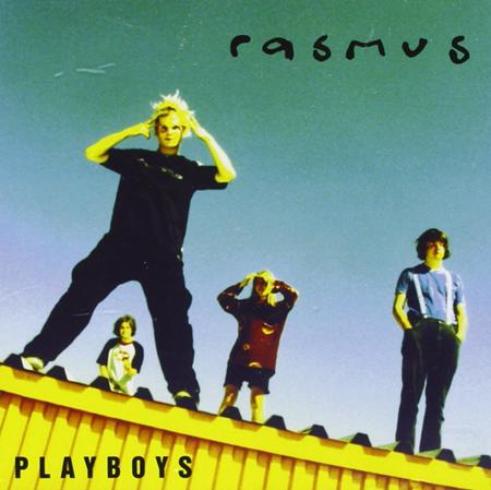 Rasmus - Playboys - Zortam Music