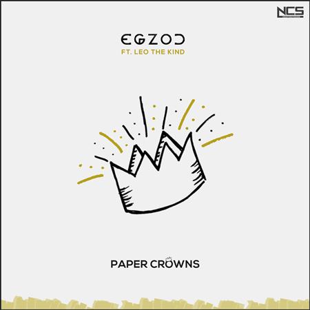 Egzod - Paper Crowns Lyrics - Zortam Music