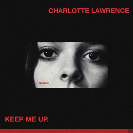 Charlotte Lawrence - Keep Me Up Lyrics - Zortam Music