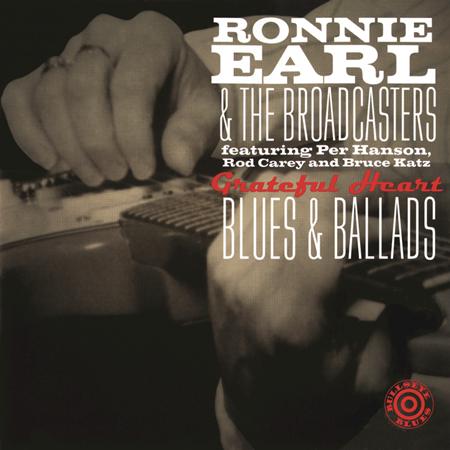 Ronnie Earl & The Broadcasters - Grateful Heart Blues & Ballads - Zortam Music