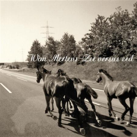 Wim Mertens - Zee Versus Zed - Zortam Music