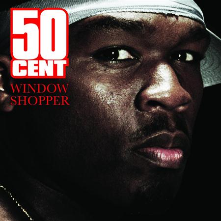 50 Cent - Window Shopper [Single] - Zortam Music