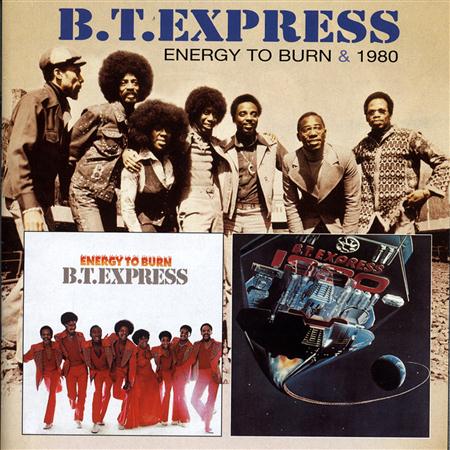 B.T. Express - Energy to Burn + 1980 - Zortam Music