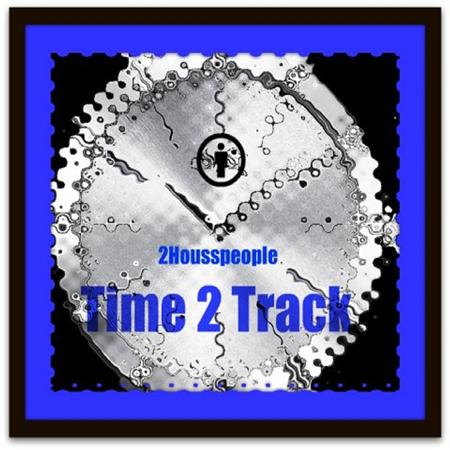 2housspeople - Time 2 Track - Zortam Music