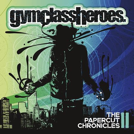 Gym Class Heroes - ザ・ペイパーカット・クロニクルス2【通常価格盤】 - Zortam Music