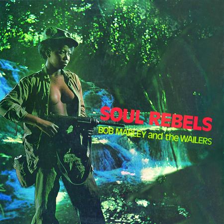 Bob Marley & The Wailers - Soul Rebels (Reissue 2004) - Zortam Music
