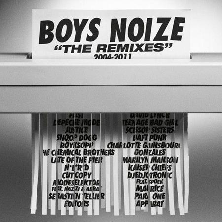 Boys Noize - The Remixes 2004 - 2011 - Zortam Music