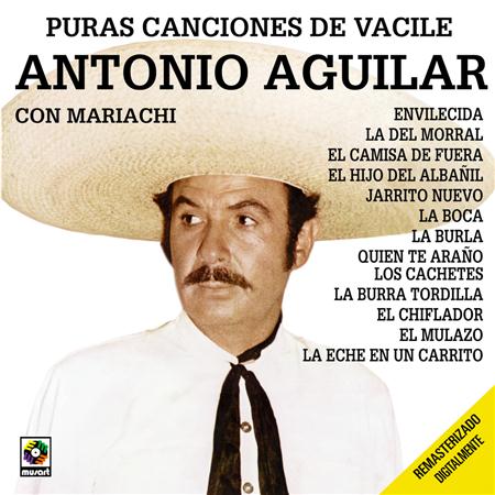 Antonio Aguilar - Puras Canciones De Vacile - Zortam Music