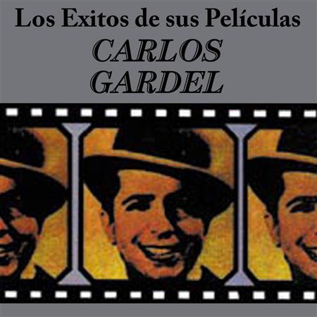 Carlos Gardel - Exitos de Sus Peliculas - Zortam Music