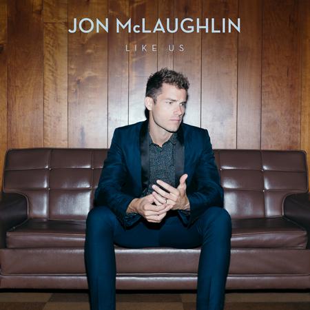 Jon McLaughlin - Like Us - Zortam Music