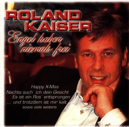 Roland Kaiser - Engel haben niemals frei - Zortam Music