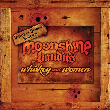 Moonshine Bandits - Whiskey And Women [Deluxe Shiner Edition] - Zortam Music