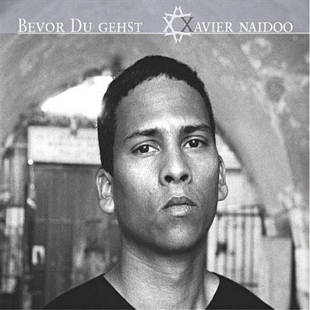 Xavier Naidoo - Bevor Du Gehst [Radio Edit] Lyrics - Zortam Music