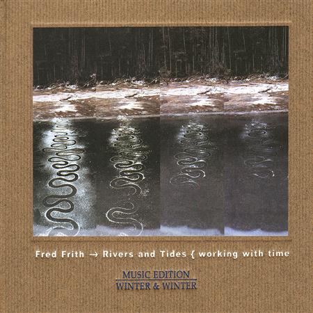 Fred Frith - Rivers and Tides  working wit - Zortam Music