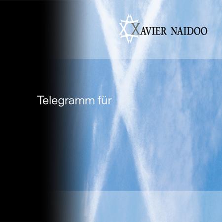 Xavier Naidoo - Telegramm Fã¼r X - Zortam Music
