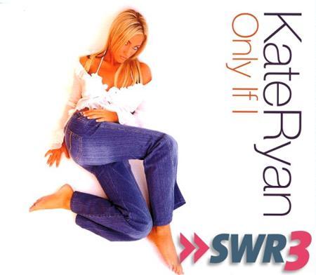 Kate Ryan - Only If I [Single] - Zortam Music