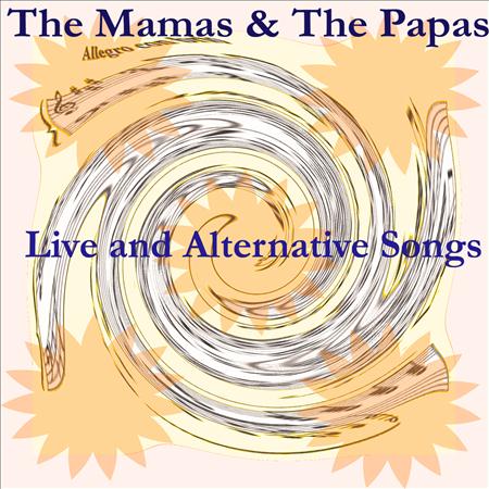 The Mamas &Amp; The Papas - The Mamas And The Papas Live - Zortam Music