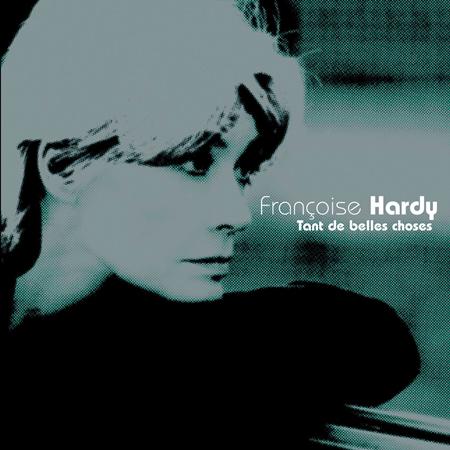 Frangoise Hardy - Tant De Belles Choses - Zortam Music
