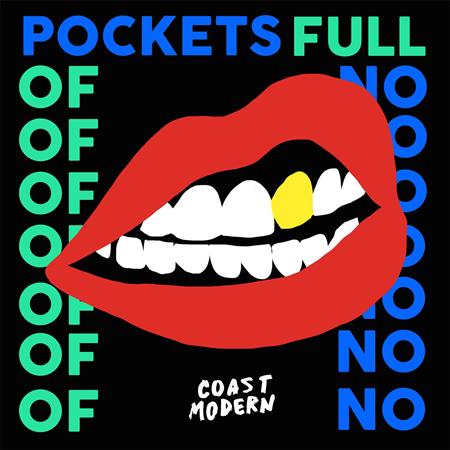 COAST MODERN - Pockets Full Of No - Zortam Music