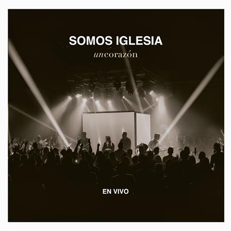 Un Coraz�n - Somos Iglesia [En Vivo] - Zortam Music