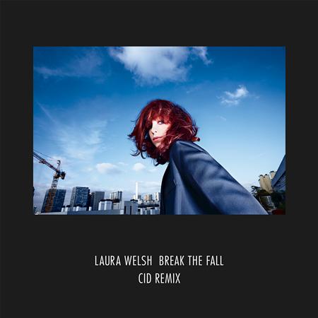 Laura Welsh - Break The Fall (Remixes) - Zortam Music