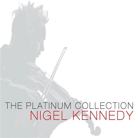 Nigel Kennedy - The Platinum Collection - Zortam Music
