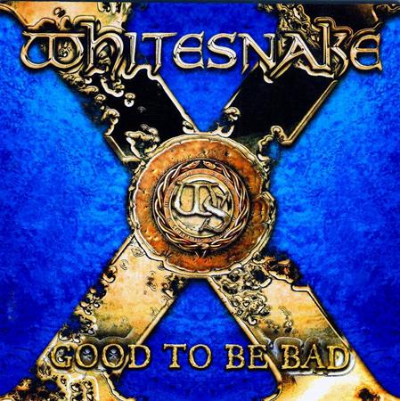 Whitesnake - Still Good To Be Bad - Zortam Music