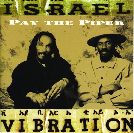 Israel Vibration - Pay The Piper - Zortam Music