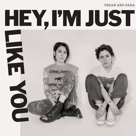 Tegan and Sara; Tegan and Sara - Hey, I