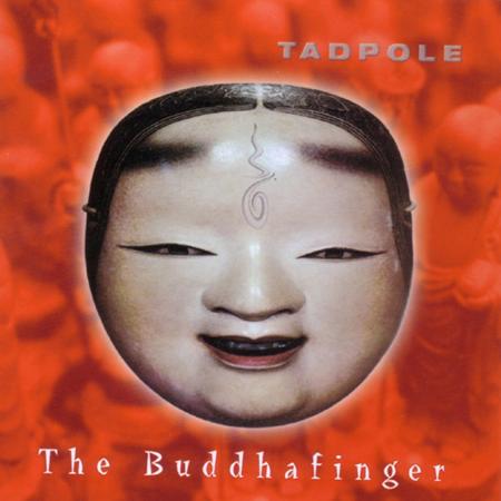 Tadpole - The Buddhafinger - Zortam Music